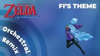 Fi's Theme | The Legend of Zelda: Skyward Sword [Orchestral Remix]