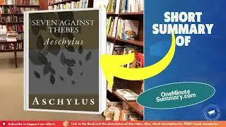 Summary of Seven Against Thebes, by Aeschylus | Book Summaries | One Minute Summary