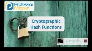 Cryptographic Hash Functions - CompTIA Security+ SY0-401: 6.2