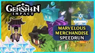 Marvelous Merchandise Speedrun Guide (ENG) ‡ Genshin Impact ‡