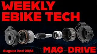Magnet Geared Mid-drive motors and 1900s Technology - Weekly Ebike Tech chat August 2024