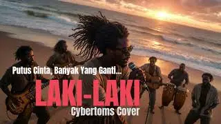 Laki Laki - Cybertoms Cover (Yoppie Latul) | Reggae Version