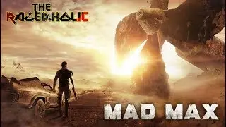 MAD MAX (Video Game) - The Rageaholic