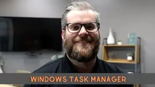 Window Task Manager Quick Start Guide