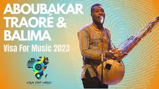 ABOUBAKAR TRAORÉ & BALIMA  - Visa For Music 2023