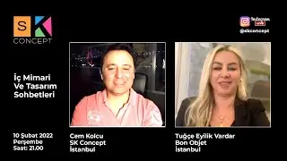 İç Mimari Ve Tasarım Sohbetleri / Cem Kolcu - Tuğçe Eyilik Vardar  / Instagram Canlı Yayın
