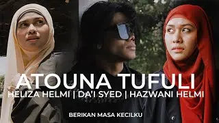 DAI SYED - Atouna Tufuli "Berikan Masa Kecilku" ft. The Helmis (Official Music Video)