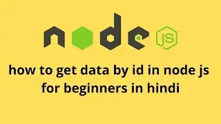 how to get data by id in node js for beginners in hindi