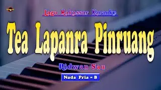 Tea Lapanra Pinruang Karaoke Ridwan Sau ( Nada Pria )