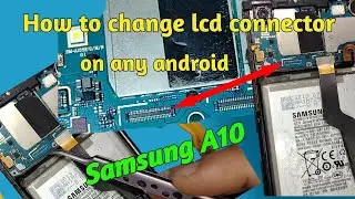 lcd connector replacement any android mobile || Samsung A10 lcd connector change easily ||