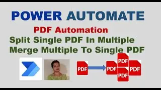 Power Automate How to Split pdf page In Multiple Pdfs| How to Merge Multiple Files in Single File