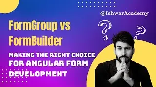 FormGroup vs FormBuilder: Making the Right Choice for Angular Form Development