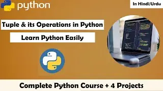 Tuple in Python | Tuple Operations | Tuple Functions in Python | How to create a Tuple in Python?
