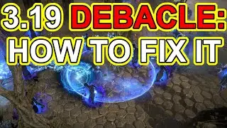 POE: The 3.19 Debacle - How To Fix It - Path of Exile Lake Of Kalandra
