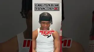 IF MIKE TYSON WAS A BOXING COACH 🥊
