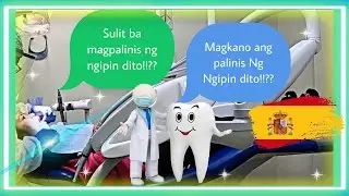 REALIDAD NG BUHAY |MAGKANO MAGPALINIS NG NGIPIN DITO SA SPAIN 🇪🇸 |Cherich TV