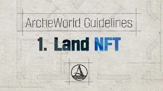 [ArcheWorld] Guidelines_Land NFT