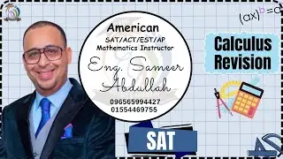 Eng. Sameer Abdullah Explaining Calculus Revision Math SAT American With Solving!!!