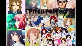 Pitch Perfect 3 ~ Love Live