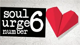 Numerology Secrets Of Soul Urge Number 6!