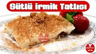 Sütlü İrmik Tatlısı Tarifi | Pişirmece