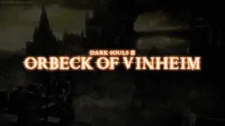 Orbeck of Vinheim Dialogue (Dark Souls III)