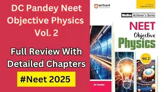 DC Pandey Arihant Neet Onjective Physics Vol. 2 Top Neet Physics Book Full Review With Detailed View