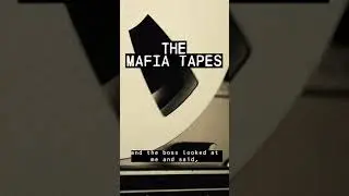 The Mafia Tapes - Part 1