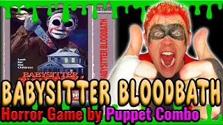 I Survived A Babysitter Bloodbath! - Horror Gameplay - Puppet Combo