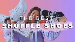 THE BEST SHUFFLE SHOES