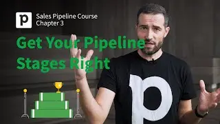 Sales Pipeline Course: Chapter 3 - Get Your Pipeline Stages Right  | Pipedrive