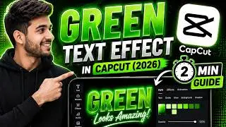 Green Text Effect in CapCut (2026) | 2 Min Guide