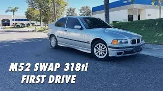 M52 Swap on my E36 318ti - Pt. 4 First Drive