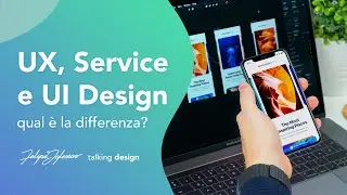 UX, Service e UI designer, what's the difference ? | Talking Design