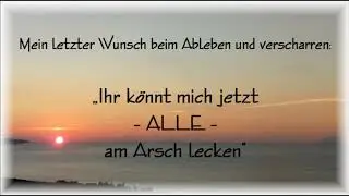 Mein Ableben ...