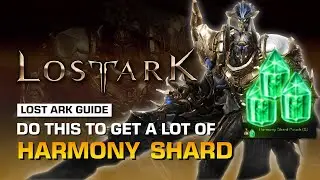 DO THIS TO GET A LOT OF HARMONY SHARD IN LOST ARK | HARMONY SHARD FARM GUIDE