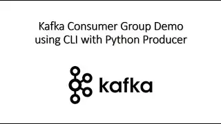Kafka Consumer Groups CLI Demo | Kafka-Python