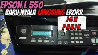 Epson L550 Error Pas Baru Hidup, Begini Solusinya