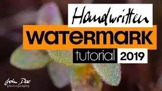 Signature Watermark Tutorial 2019 - create one-click Vector Watermarks in Photoshop and Lightroom