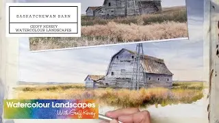 Saskatchewan Barn - Preview with Geoff Kersey ⎮ Watercolour Landscapes