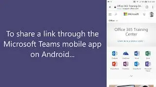 Share a Link to a Microsoft Teams Channel from Your Android Device