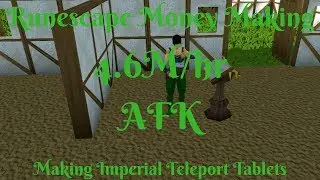 4.6M/hr-AFK-Mid Level-Runescape Money Making-Making Imperial teleports