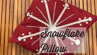 Snowflake pillow-Christmas in July-holiday decor-learn to sew-how make a pillow-ribbon and buttons