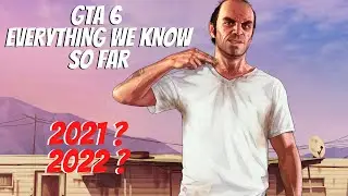 GTA 6 - Everything We Know So Far
