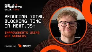 How to Improve Time to Interactive in Next.js (with Web Workers) | Next.js Optimization Tips #10
