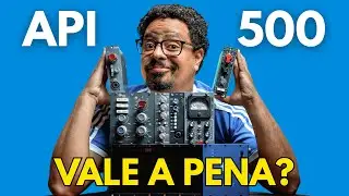 API 500 SERIES - o melhor investimento pra quem gosta de timbre?