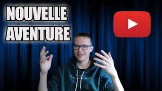LE DÉBUT D'UNE NOUVELLE AVENTURE !!! (VIDEO ANNONCE)