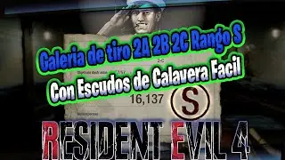 Galeria de tiro 2A 2B 2C Rango S Con Escudos de Calavera Facil Resident Evil 4 Remake