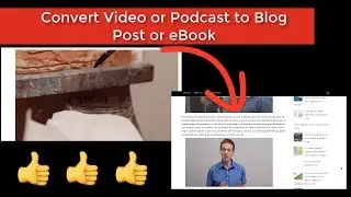 How to convert a video to blog post or ebook