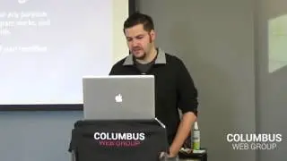 Columbus Web Group - Weekend Workshop - "WordPress 101" Presented by Eric Katz [Day 1 of 2]